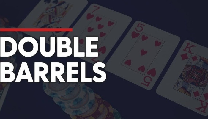 Double Barrel Poker là gì? Chiến thuật áp dụng hợp lý nhất