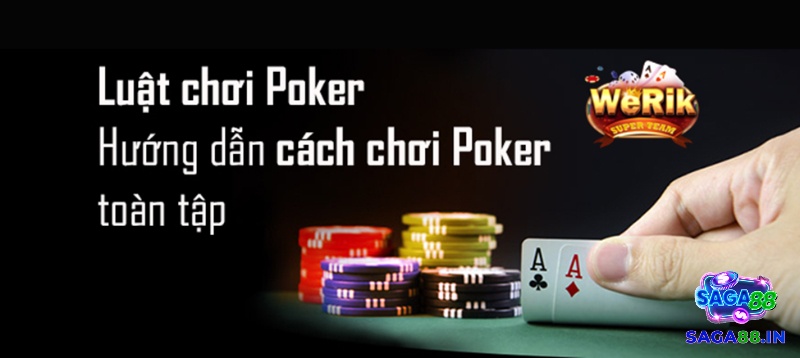 Cùng Saga88 tìm hiểu về Luật chơi Poker quốc tế nhé