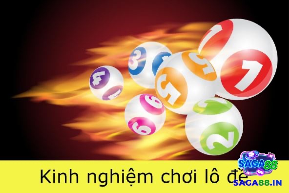 Cùng Saga88 tìm hiểu chi tiết về kinh nghiệm lô đề nhé