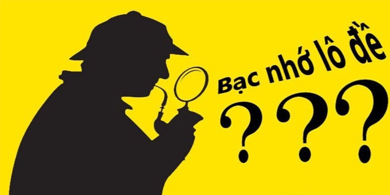 Lô đề bạc nhớ - Phương pháp soi cầu bắt số hiệu quả từ cao thủ