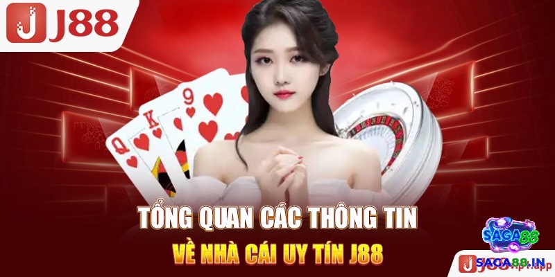 Cùng Saga chúng tôi tìm hiểu về nhà cái J88 nhé